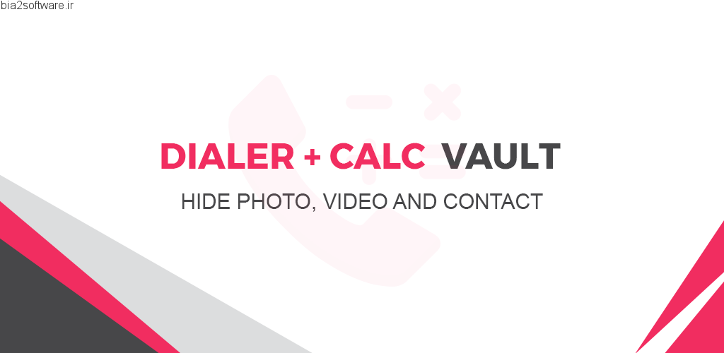 Dialer + Calc Vault – Hide Photo Video & Contact v2.2 اپلیکیشن مخفی ساز فایل ها خصوصی اندروید