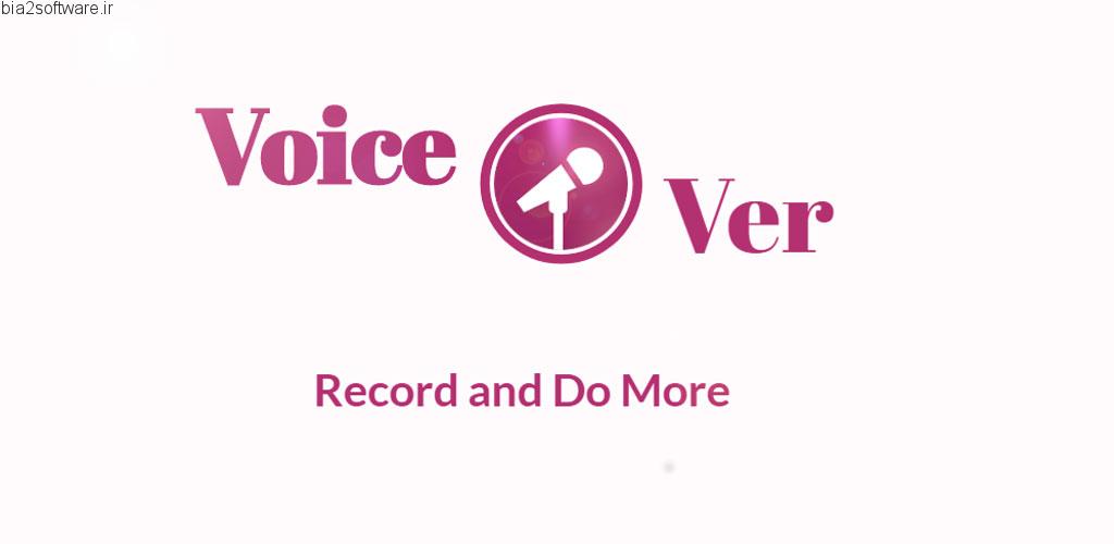 VoiceOver – Record and Do More Premium v6.21.3 اپلیکیشن ضبط و پردازش قدرتمند صدا اندروید