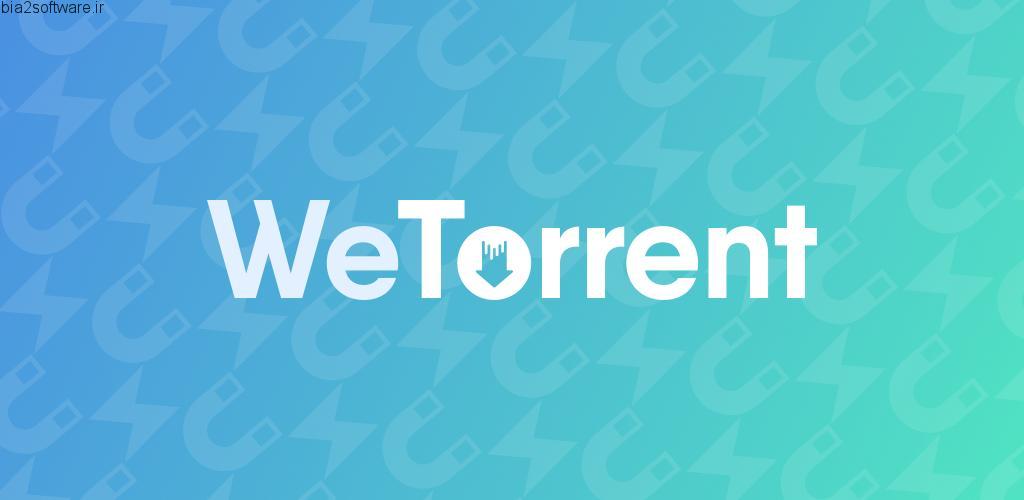 WeTorrent – Torrent Downloader v1.0.27 اپلیکیشن دانلود آسان از تورنت اندروید