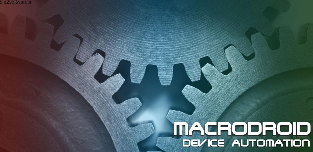 MacroDroid Pro 4.6.1 انجام خودکار کارها در اندروید