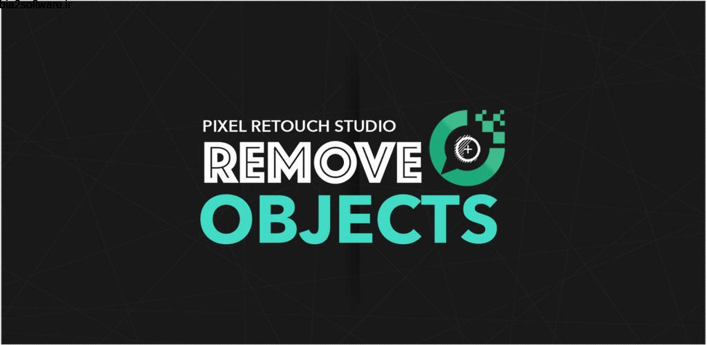 Unwanted Object Remover – Remove Object from Photo 6.3.4 حذف اشیاء ناخواسته تصاویر مخصوص اندروید !