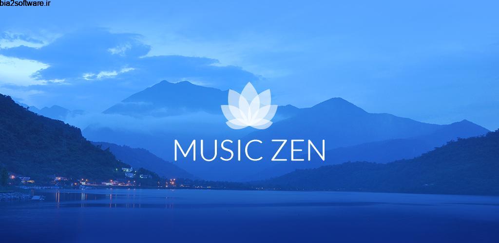 Music Zen Relaxing Sounds Premium 1.5 مدیتیشن و دفع استرس مخصوص اندروید