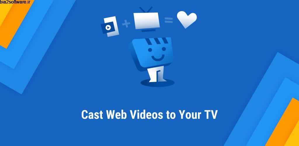 Web Video Cast | Browser to TV/Chromecast/Roku/+ Premium 5.0.2 اپلیکیشن استریم ویدئو روی تلویزیون مخصوص اندروید