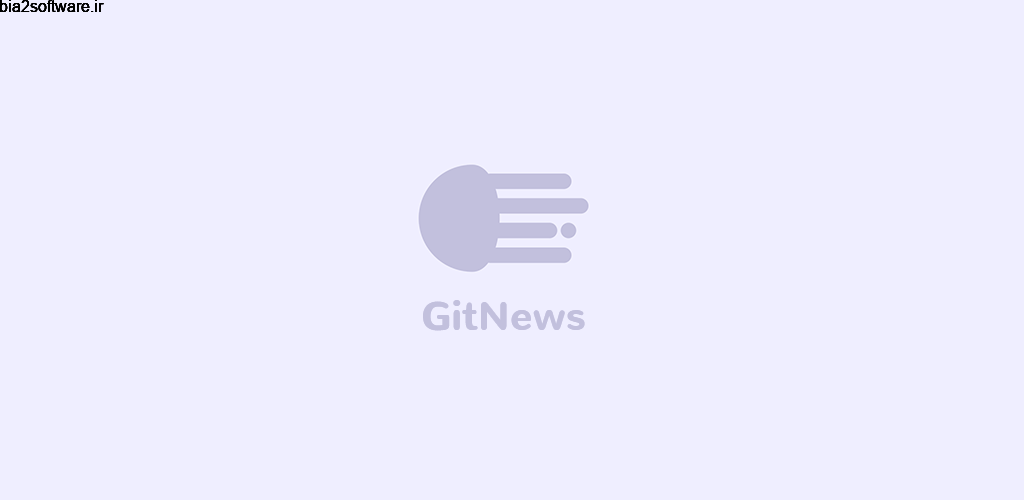 GitNews Full 1.5.5 محبوب ترین ریپوزیتری گیت هاب، ردیت و هکر نیوز مخصوص اندروید