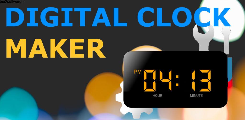 Make original Digital Clock DIGITAL CLOCK MAKER Full 4.0 اپلیکیشن طراحی ساعت دیجیتالی دلخواه مخصوص اندروید