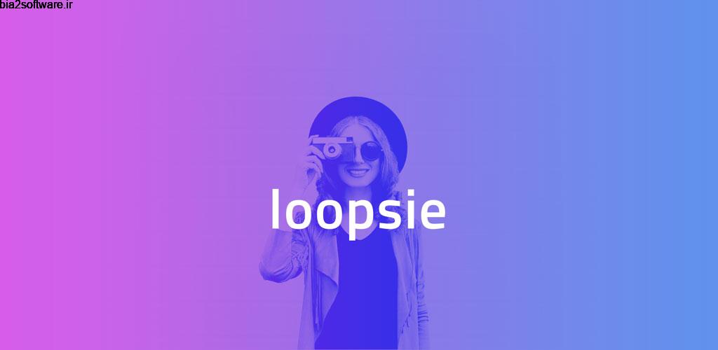 Loopsie – Cinemagraph, Living Photo Full 3.0.10 ساخت تصاویر زنده مخصوص اندروید !
