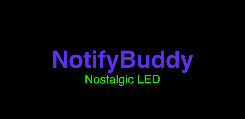 NotifyBuddy – AMOLED Notification Light 1.70 اپلیکیشن تبدیل صفحه نمایش امولد به چراغ نوتیفیکیشن مخصوص اندروید