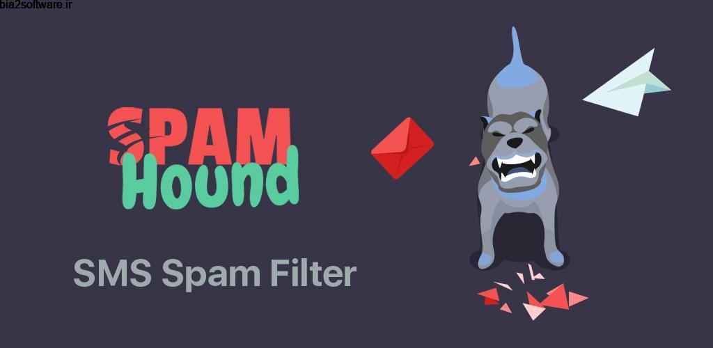 SpamHound SMS Spam Filter 1.4 پیام رسان سریع، هوشمند و ایمن اندروید