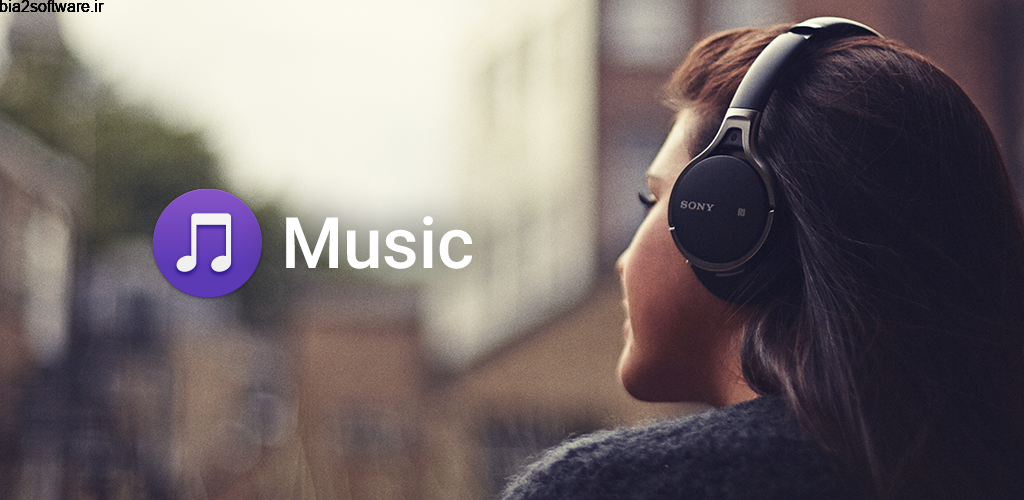 XPERIA Music Walkman 9.4.5.A.0.8 موزیک پلیر واکمن سونی برای اندروید