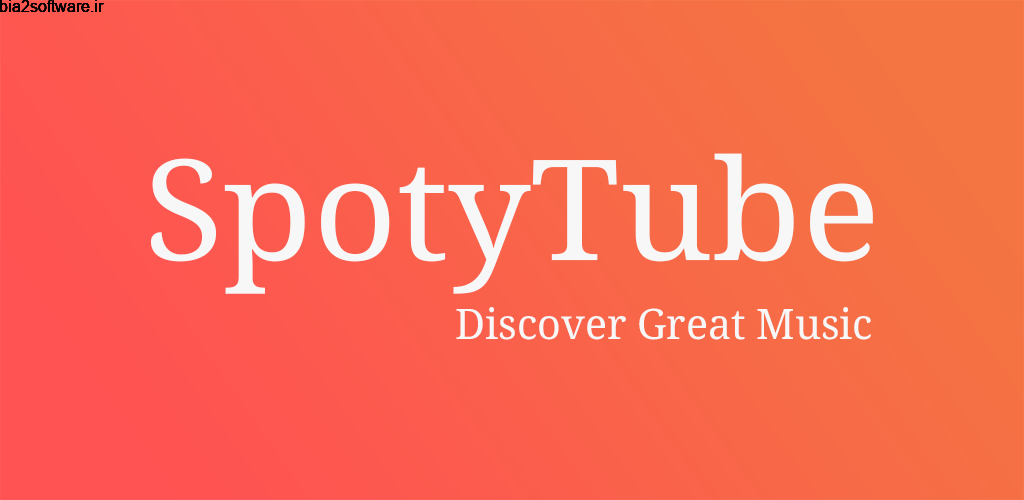 SpotyTube 2.12 دسترسی به برترین موزیک ها مخصوص اندروید