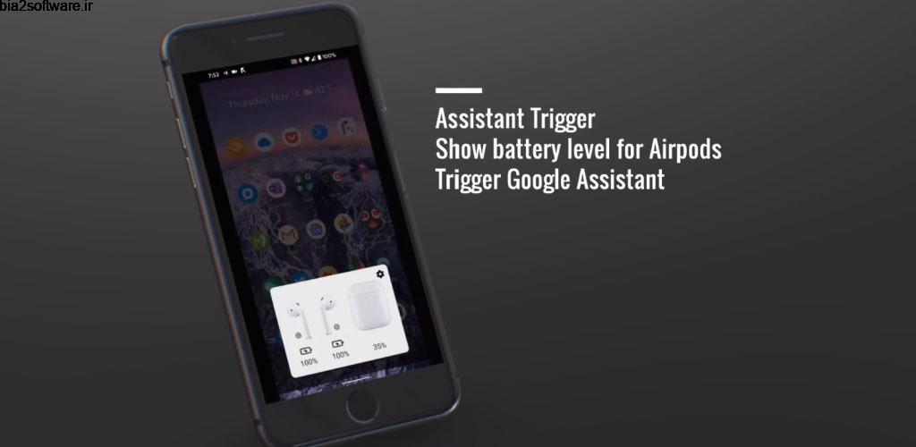 Assistant Trigger (Airpods battery & more) Pro 5.2.2 استفاده از دستیار صوتی با ایرپاد و نمایش سطح باتری آن مخصوص اندروید