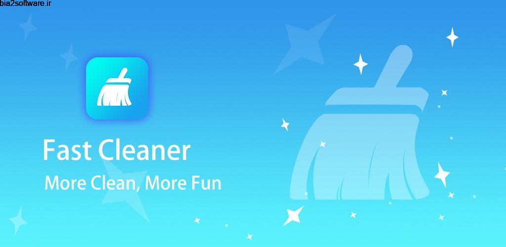 Fast Cleaner – Free Up Space, Boost RAM 1.4.3 حذف سریع فایل ها اضافی اندروید !
