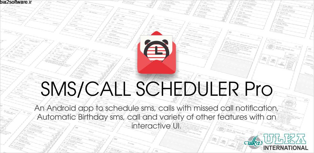 SMS-Call Scheduler Pro 4.0.0 ارسال پیام کوتاه و تماس زمان بندی شده اندروید