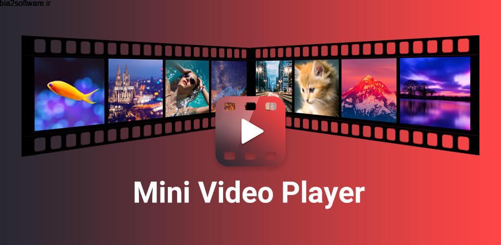 Mini VideoPlayer – HD Android Player 1.0.10 پخش ویدئو برای اندروید !