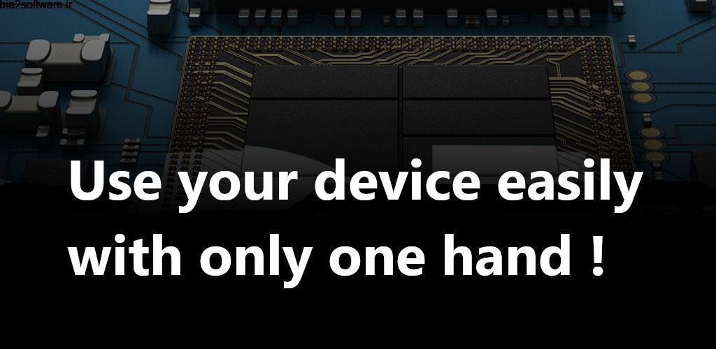 One Hand Operation + 3.1.11.0 راحت کردن کار با گوشی با یک دست مخصوص اندروید