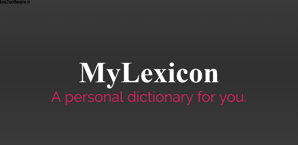MyLexicon: A Personal Dictionary Pro 1.3.3.1 دیکشنری شخصی و سریع اندروید !