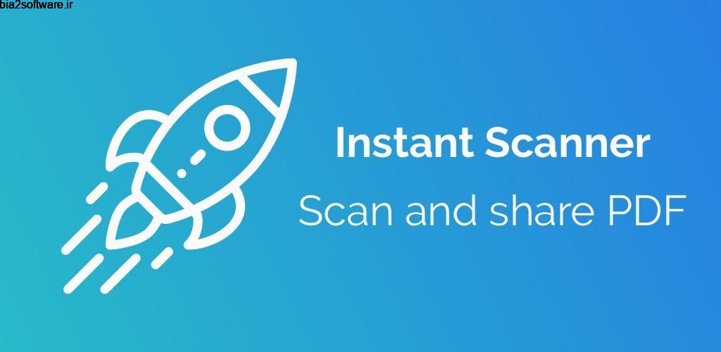Instant Scanner Premium 1.0.3.1 اسکنر دستی قدرتمند اندروید