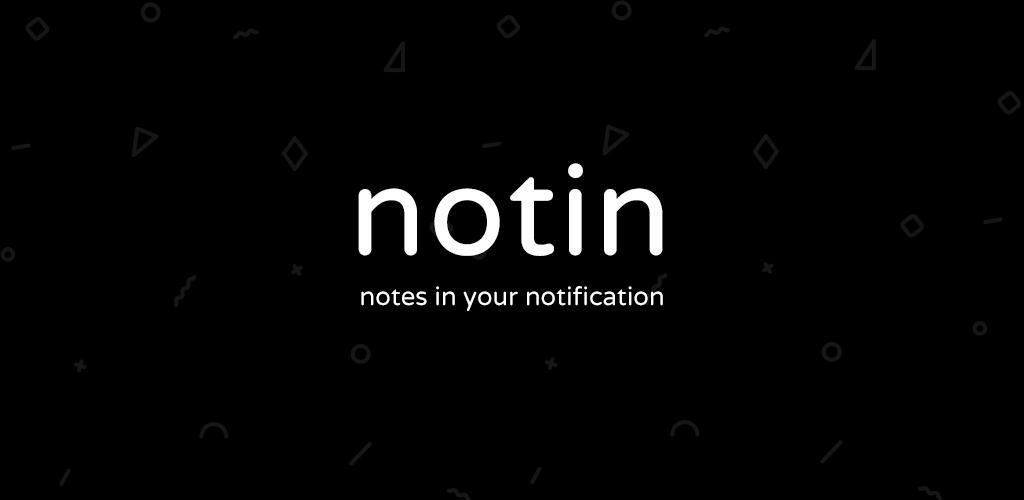 notin – notes in notification 3.1.1 یادآور دائمی اندروید