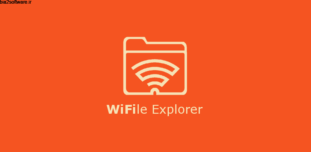 WiFile Explorer 3.0.1.0 انتقال بی سیم فایل بین کامپیوتر و گوشی مخصوص اندروید