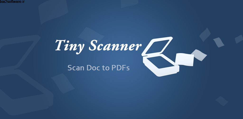 Tiny Scan Pro: PDF Scanner 4.2.5 اسکنر قدرتمند اندروید