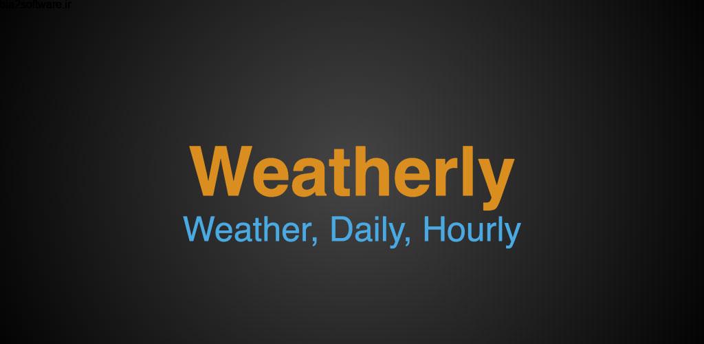 Weather by Weatherly Pro 1.0.103 هواشناسی زیبا مخصوص دستگاه های اندروید !