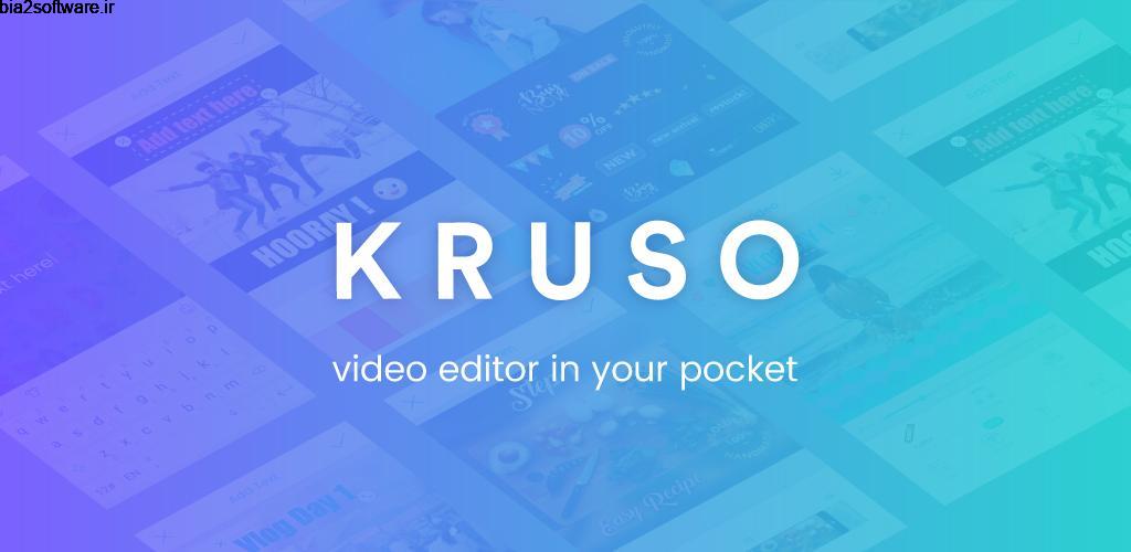 Kruso Video Editor Full 2.3.12 ویرایشگر قدرتمند ویدئو اندروید !