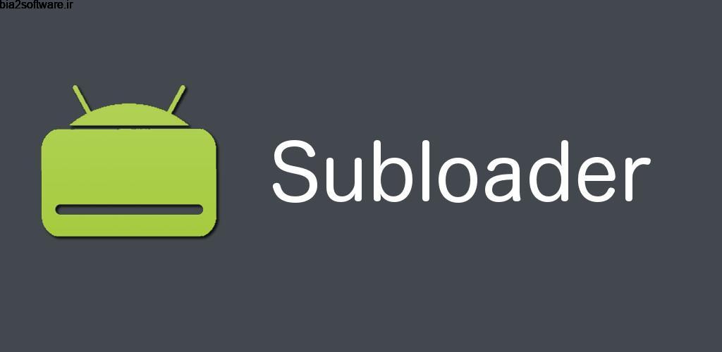 SubLoader Full 6.0.13 جست و جو و دانلود زیر نویس فیلم اندروید