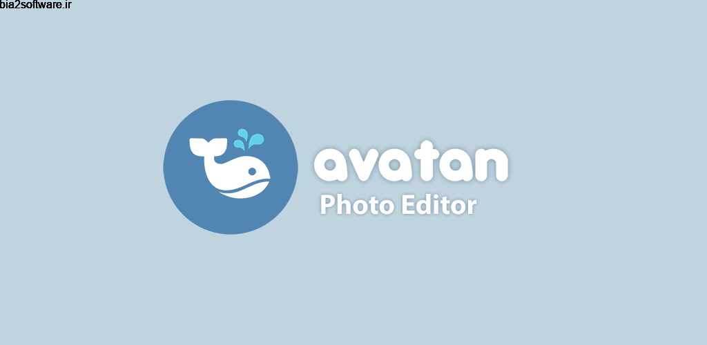 Avatan – Photo Editor Touch Up Premium 3.6.2 ویرایش تصویر ساده و قدرتمند اندروید !