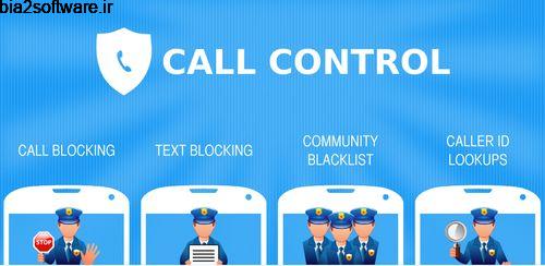 بلاک کردن تماس بیش از 1000 تماس گیرنده Call Control – SMS/Call Blocker. Block Spam Calls! 2.19.2