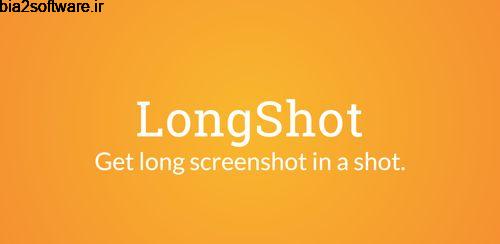 گرفتن اسکرین شات طولانی LongShot for long screenshot 0.99.83