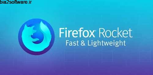 Firefox Rocket – Fast and Lightweight Web Browser v3.4.1 فایرفاکس راکت