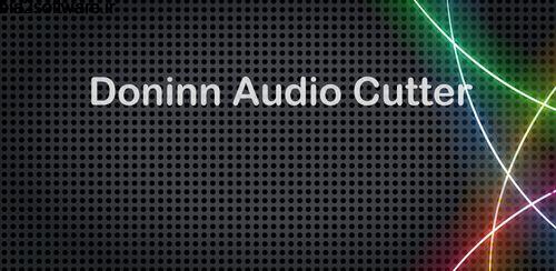 Doninn Audio Cutter v1.06a برش آهنگ دونین اندروید