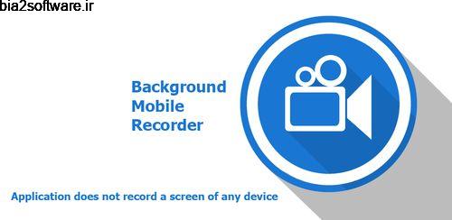 Background Mobile Recorder Pro v1.0.14 فیلمبرداری از نمایشگر اندروید