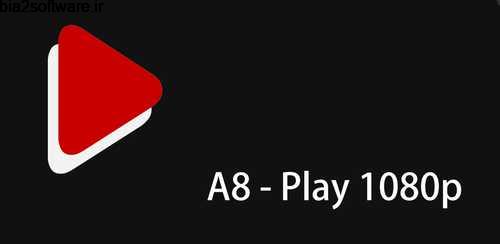 A8 Video Player Pro v1.9.9.1 مدیا پلیر اندروید