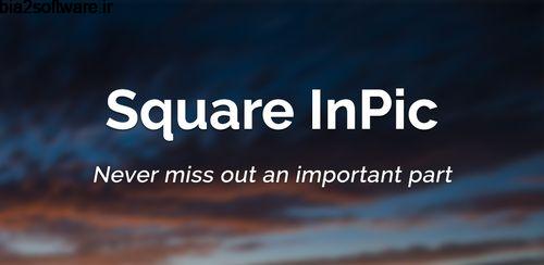 Square InPic – Photo Editor & Collage Maker تبدیل عکس ها به حالت مربعی برای اینستاگرام