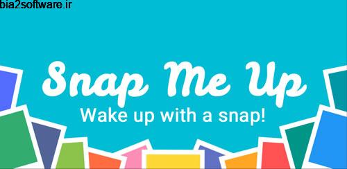 Snap Me Up Selfie Alarm Clock v6.1.0 آلارم صبحگاهی اندروید