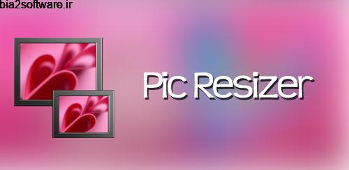 Pic Resizer v2.0.1 تغییر سایز تصاویر اندروید