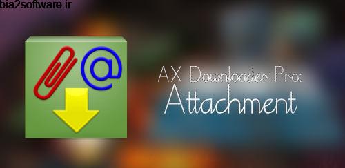 AX Downloader Pro: Attachment v24.2.3.4 مدیریت دانلود اندروید