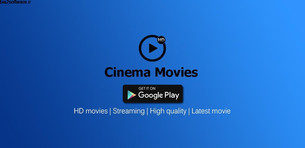 Cinema Movies – Watch Movie HD & Tv 3.0 تماشای آنلاین فیلم مخصوص اندروید Cinema Movies – Watch Movie HD & Tv 3.0 تماشای آنلاین فیلم مخصوص اندروید