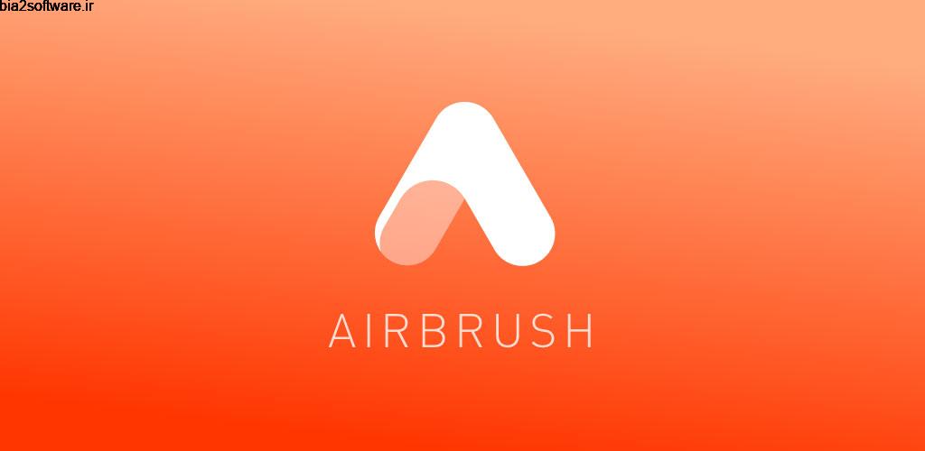 AirBrush: Easy Photo Editor FULL 4.3.4 ویرایش و روتوش حرفه ای تصاویر اندروید ! AirBrush: Easy Photo Editor FULL 4.3.4 ویرایش و روتوش حرفه ای تصاویر اندروید !