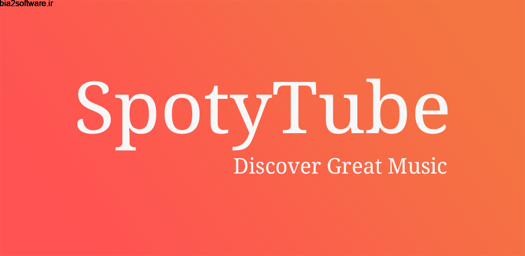 SpotyTube 2.12 دسترسی به برترین موزیک ها مخصوص اندروید SpotyTube 2.12 دسترسی به برترین موزیک ها مخصوص اندروید