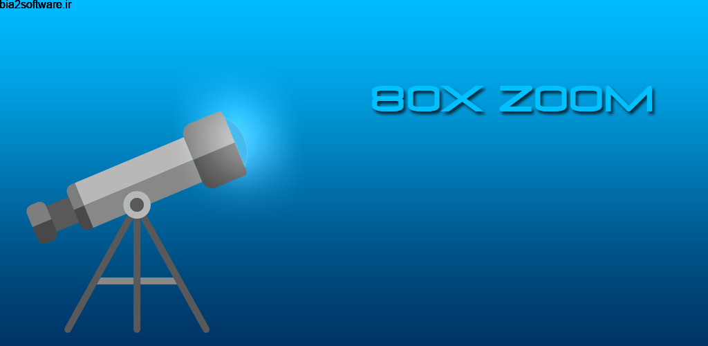 Camera Telescope — Super Zoom 80x 3.1 دوربین تلسکوپی کاربردی اندروید ! Camera Telescope — Super Zoom 80x 3.1 دوربین تلسکوپی کاربردی اندروید !
