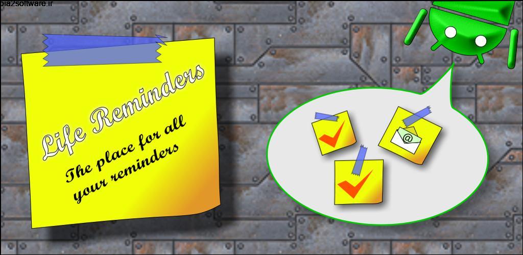 Life Reminders Full 2.6.1.0 یادآوری کارهای روزمره Life Reminders Full 2.6.1.0 یادآوری کارهای روزمره