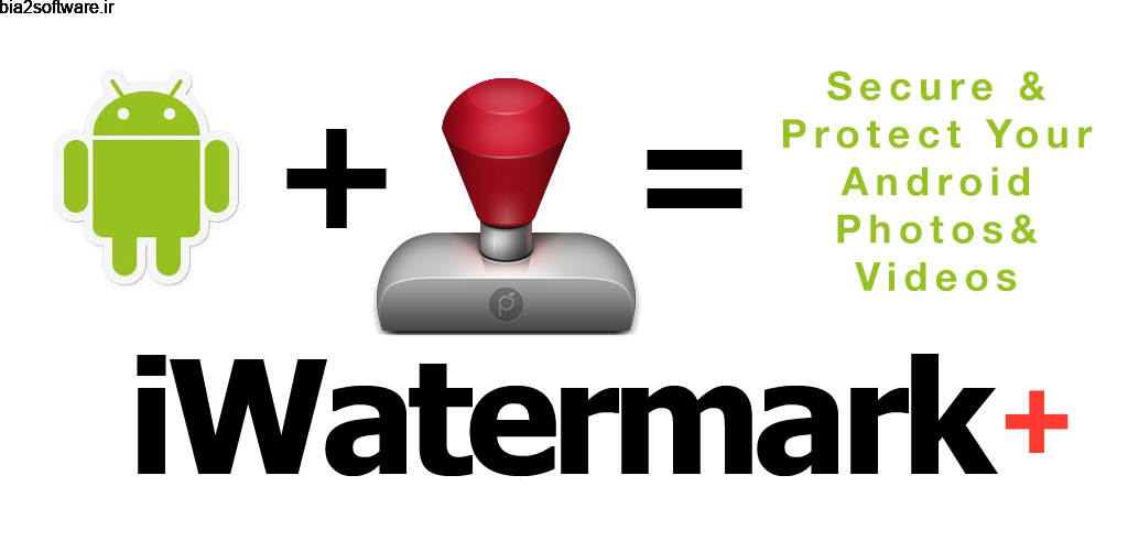 iWatermark+ Photo Watermark 4.1 واترمارک تصاویر مخصوص اندروید ! iWatermark+ Photo Watermark 4.1 واترمارک تصاویر مخصوص اندروید !