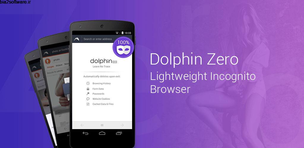 Dolphin Zero Incognito Browser 1.4.1 مرورگر ناشناس دلفین اندروید Dolphin Zero Incognito Browser 1.4.1 مرورگر ناشناس دلفین اندروید