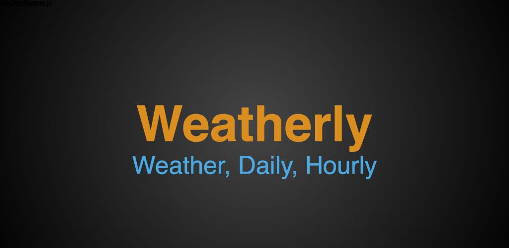 Weather by Weatherly Pro 1.0.103 هواشناسی زیبا مخصوص دستگاه های اندروید ! Weather by Weatherly Pro 1.0.103 هواشناسی زیبا مخصوص دستگاه های اندروید !