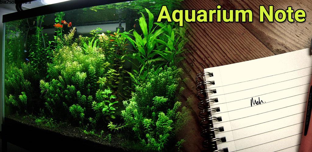 Aquarium Note Full 1.8.7.12 مدیریت آکواریوم اندروید Aquarium Note Full 1.8.7.12 مدیریت آکواریوم اندروید