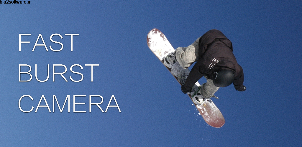 Fast Burst Camera 8.0.5 عکسبرداری پشت سر هم اندروید! Fast Burst Camera 8.0.5 عکسبرداری پشت سر هم اندروید!
