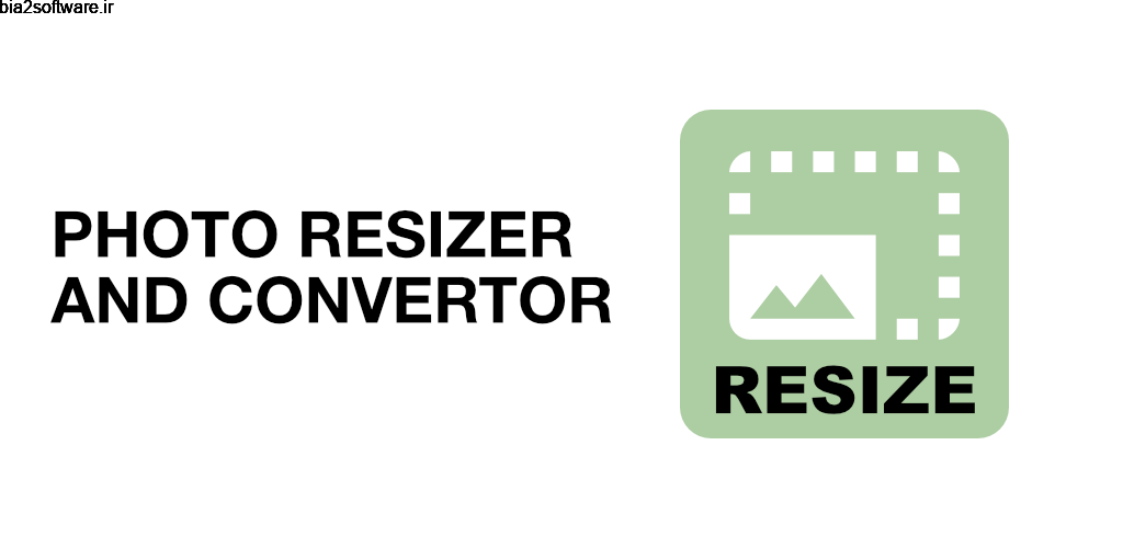 Photo Resizer And Converter GOLD 2.8 ابزار تغییر اندازه و فرمت تصاویر اندروید ! Photo Resizer And Converter GOLD 2.8 ابزار تغییر اندازه و فرمت تصاویر اندروید !