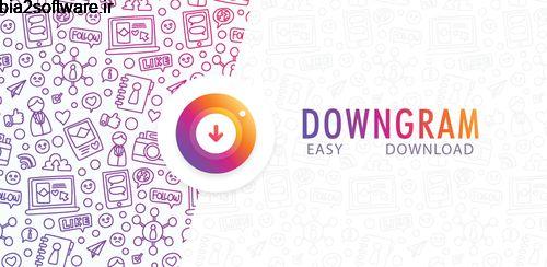 دانلود از اینستاگرام با سرعت بالا Downgram – download image and video easily3.9.55 دانلود از اینستاگرام با سرعت بالا Downgram – download image and video easily3.9.55